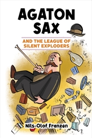 Buy Agaton Sax And The League Of Silent Exploders