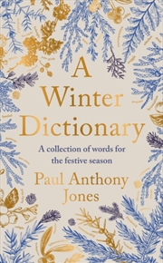 Buy A Winter Dictionary : A Collection Of Words For The Festive Season - The Perfect Stocking Filler Thi