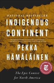 Buy Indigenous Continent : The Epic Contest For North America