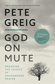 Buy God On Mute : Engaging The Silence Of Unanswered Prayer