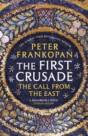Buy The First Crusade : The Call From The East