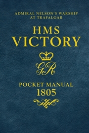 Buy Hms Victory Pocket Manual 1805 : Admiral Nelson's Flagship At Trafalgar