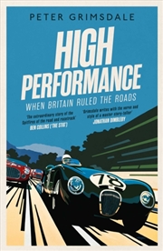 Buy High Performance: When Britain Ruled The Roads