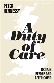 Buy A Duty Of Care : Britain Before And After Covid