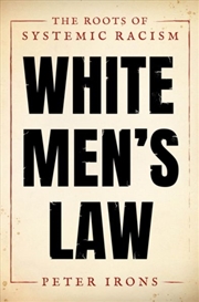 Buy White Men's Law : The Roots Of Systemic Racism