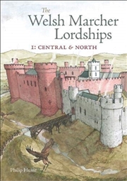 Buy The Welsh Marcher Lordships : Central & North (Radnorshire, Herefordshire, Shropshire, Montgomeryshi