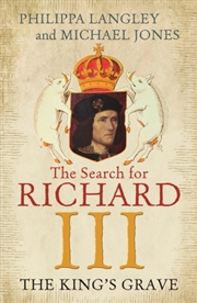 Buy The King's Grave : The Search For Richard Iii