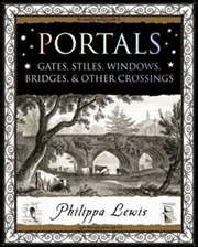 Buy Portals : Gates, Stiles, Windows, Bridges, & Other Crossings