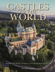Buy Castles Of The World : From Ancient Citadels To Modern Palaces