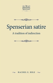 Buy Spenserian Satire : A Tradition Of Indirection