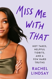 Buy Miss Me With That : A Memoir
