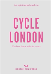 Buy An Opinionated Guide To Cycle London