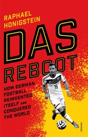 Buy Das Reboot : How German Football Reinvented Itself And Conquered The World