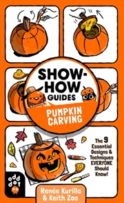 Buy Show-How Guides: Pumpkin Carving : The 9 Essential Designs & Techniques Everyone Should Know!