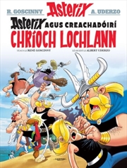 Buy Asterix Agus Creachadoiri Chrioch Lochlann (Asterix I Ngaeilge / Asterix In Irish)