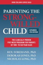 Buy Parenting The Strong-Willed Child : The Clinically Proven Five-Week Program For Parents Of Two- To S