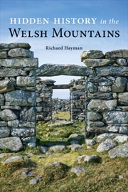 Buy Hidden History In The Welsh Mountains