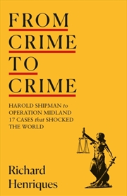 Buy From Crime To Crime : Harold Shipman To Operation Midland