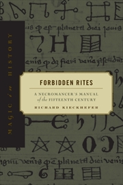 Buy Forbidden Rites : A Necromancer’S Manual Of The Fifteenth Century