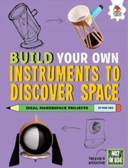 Buy Build Your Own Instruments To Discover Space