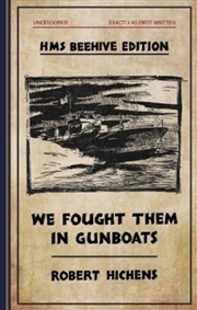 Buy We Fought Them In Gunboats : Hms Beehive Edition