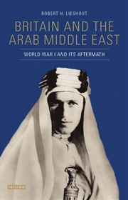 Buy Britain And The Arab Middle East : World War I And Its Aftermath