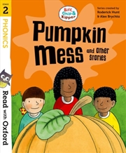 Buy Read With Oxford: Stage 2: Biff, Chip And Kipper: Pumpkin Mess And Other Stories