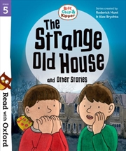 Buy Read With Oxford: Stage 5: Biff, Chip And Kipper: The Strange Old House And Other Stories