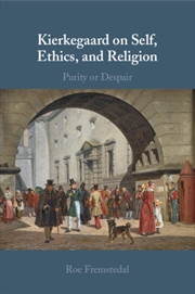 Buy Kierkegaard On Self, Ethics, And Religion : Purity Or Despair