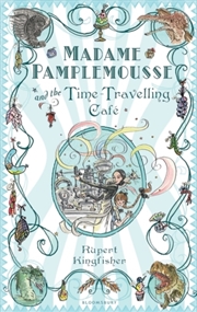 Buy Madame Pamplemousse And The Time-Travelling Cafe