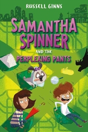 Buy Samantha Spinner And The Perplexing Pants