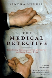 Buy The Medical Detective : John Snow, Cholera And The Mystery Of The Broad Street Pump
