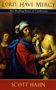 Buy Lord, Have Mercy : The Healing Power Of Confession