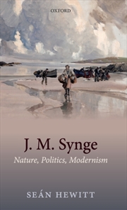 Buy J. M. Synge : Nature, Politics, Modernism