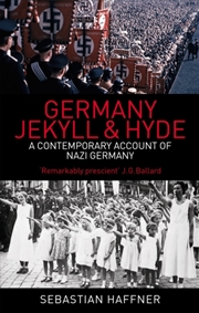 Buy Germany: Jekyll And Hyde : A Contemporary Account Of Nazi Germany