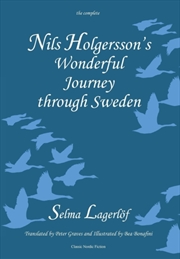 Buy Nils Holgersson's Wonderful Journey Through Sweden: The Complete Volume