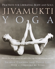 Buy Jivamukti Yoga : Practices For Liberating Body And Soul