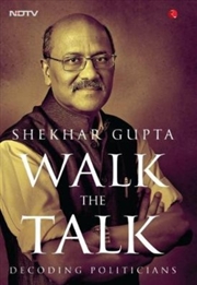 Buy Walk The Talk : Decoding Politicians