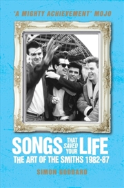 Buy Songs That Saved Your Life (Revised Edition) : The Art Of The Smiths 1982-87
