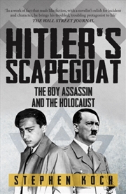 Buy Hitler's Scapegoat : The Boy Assassin And The Holocaust