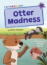 Buy Otter Madness : (Purple Early Reader)