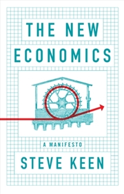 Buy The New Economics : A Manifesto