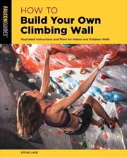Buy How To Build Your Own Climbing Wall