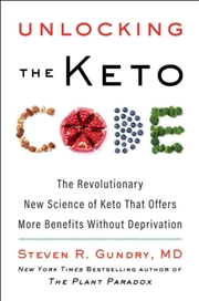 Buy Unlocking The Keto Code : The Revolutionary New Science Of Keto That Offers More Benefits Without De
