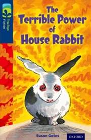 Buy Oxford Reading Tree Treetops Fiction: Level 14 More Pack A: The Terrible Power Of House Rabbit