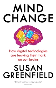 Buy Mind Change : How Digital Technologies Are Leaving Their Mark On Our Brains