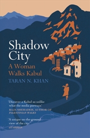 Buy Shadow City : A Woman Walks Kabul