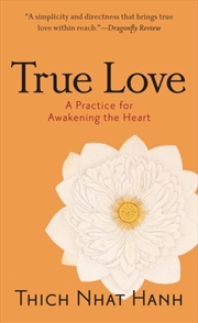 Buy True Love : A Practice For Awakening The Heart