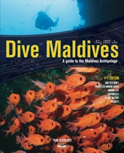 Buy Dive Maldives : A Guide To The Maldives Archipelago