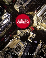 Buy Center Church : Doing Balanced, Gospel-Centered Ministry In Your City